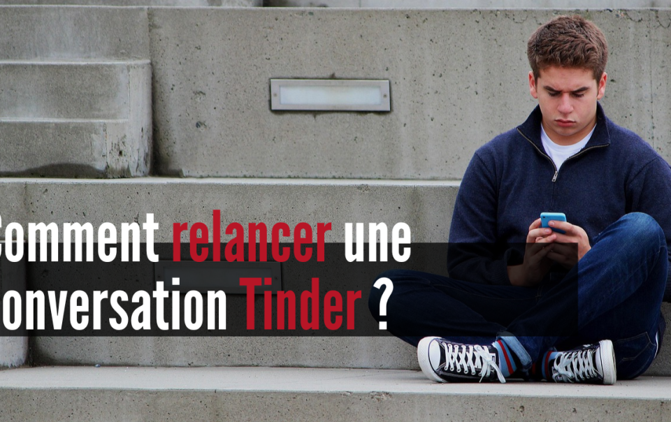 relancer une conversation Tinder